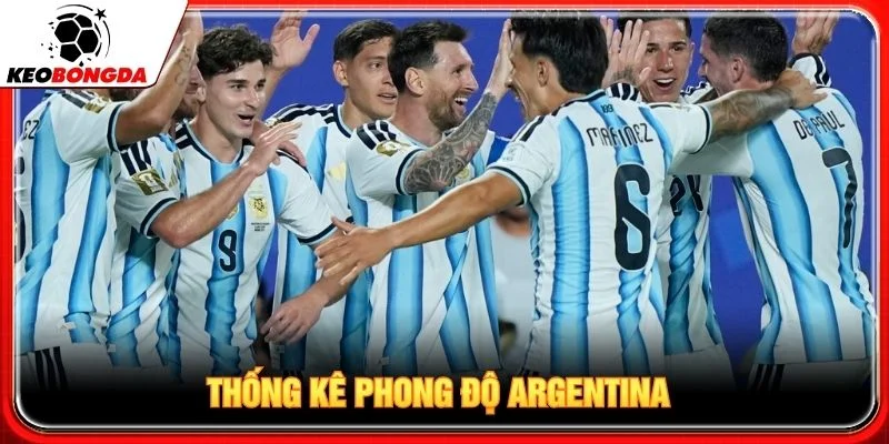Thống kê phong độ Argentina